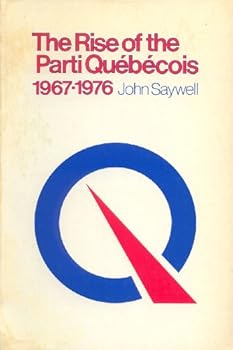Paperback The Rise of the Parti QuEbEcois 1967-76 Book