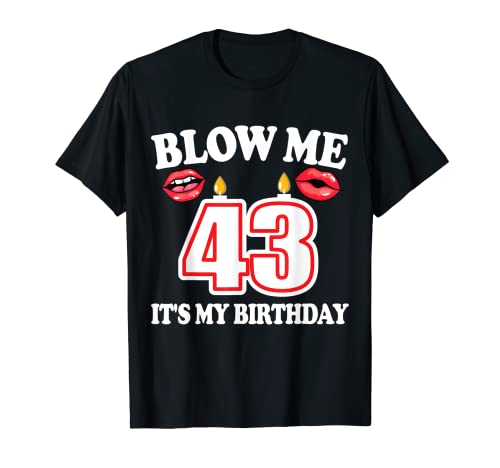 Hombre Blow me It's my 43rd Birthday Funny Candle Joke 43 años Camiseta