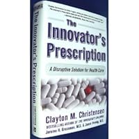 The Innovator's Prescription byGrossman B006HLK6WS Book Cover