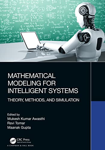 Mathematical Modeling for Intelligent Systems: Theory, Methods, and Simulation view 2