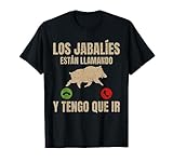 Cazador Los Jabalíes Están Llamando Y Tengo Que Ir Caza Camiseta
