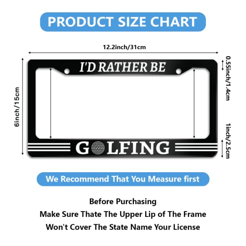 I'd Rather Be Golfing License Plate Frame Funny Golf License Plate Frames for Car Decorative Parts Stainless Steel License Plate for Standard Us Canada License Plate Holder Unisex 12x6 Inch