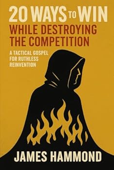 Paperback 20 Ways to Win: While Destroying the Competition Book