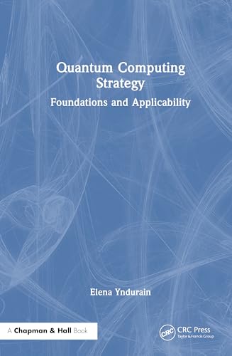 Quantum Computing Strategy: Foundations and Applicability view 2
