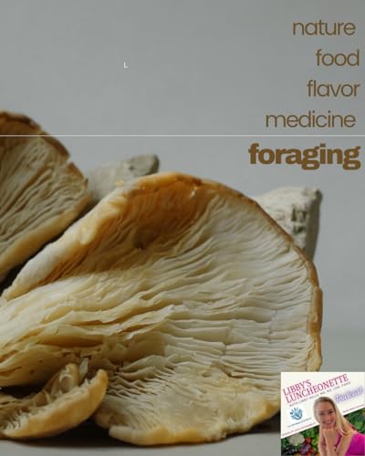 Page de couverture de Foraging: Nature, Food, Flavor and Medicine