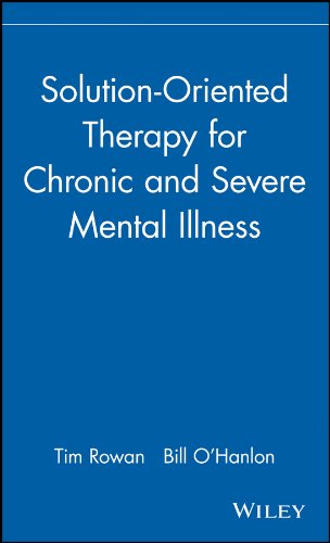 Solution-Oriented Therapy for Chronic and Severe Mental Illness