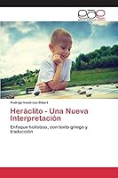 Heraclito - Una Nueva Interpretacion 3659099198 Book Cover