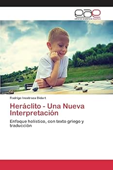 Paperback Heráclito - Una Nueva Interpretación [Spanish] Book