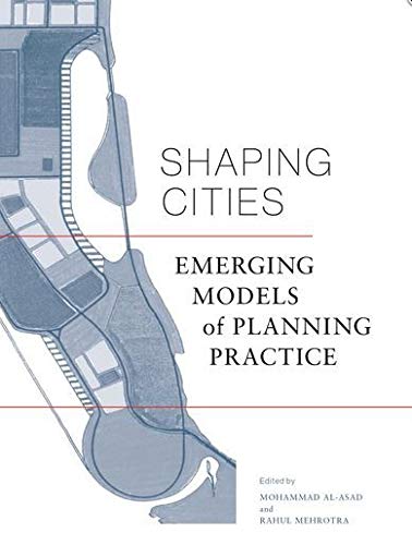 Shaping Cities: Emerging Models of Planning Practice