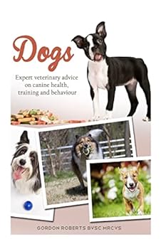 Paperback Dogs: Expert veterinary advice on canine health, training and behaviour Book