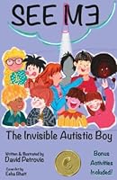 See ME: The Invisible Autistic Boy B0BDXLYMSJ Book Cover
