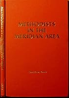 Methodists in the Meridian Area B0006E4XXK Book Cover