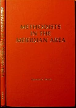 Hardcover Methodists in the Meridian Area (First United Methodist Church) Book