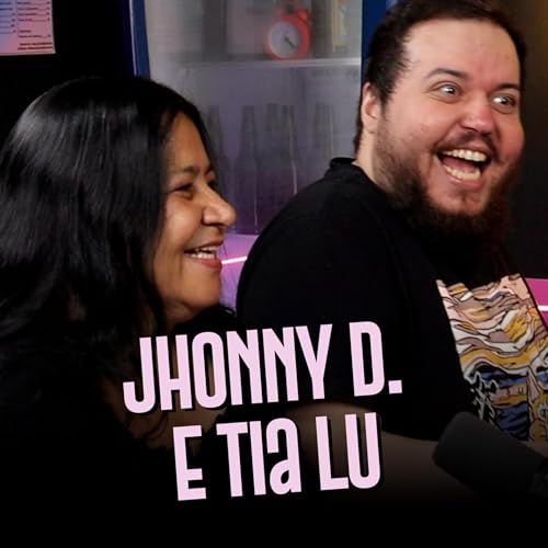 Jhonny Drumond e Tia Lu (M&atilde;e do jhonny) | S&oacute; 1 Minutinho Podcast