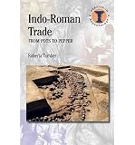  [(Indo-Roman Trade: From Pots to Pepper )] [Author: Roberta Tomber] [Jan-2009]