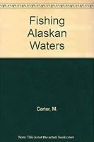 Fishing Alaskan Waters 0944677029 Book Cover