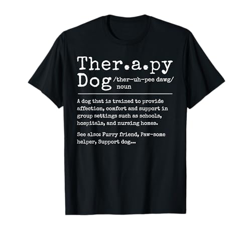 Therapy Dog Definition Cute Therapy Dog Mom Therapy Dog Dad T-Shirt