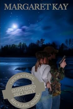 Operation: Reckless Angel (Shepherd Security)