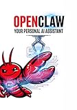 OpenClaw: Your Personal AI Assistant