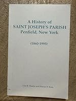 A History of Saint Joseph's Parish, Penfield, New York (1860-1995) B000LF3HGS Book Cover