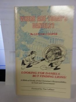 Paperback Where are Today's Daniels? Looking for Daniels.But Finding Lions!: A Biblical St Book