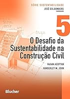 Desafio da Sustentabilidade na Construcao Civil, O - Vol.5 8521206100 Book Cover