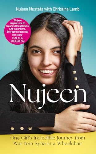 Nujeen: One Girl's Incredible Journey from War-Torn Syria in a Wheelchair