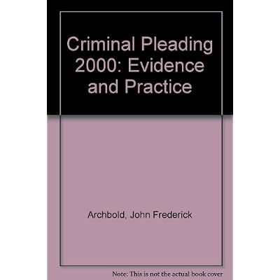 Archbold: Criminal Pleading, Evidence and Practice 2000 Edition