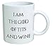 Funny Mug - I am the God of tits and wine - 11 OZ Coffee Mugs - Inspirational gifts and sarcasm - By A Mug To Keep TM
