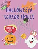  Halloween Scissor Skills Coloring and Cutting: Activity Book for Kids with Coloring and Cutting / A Happy Halloween Scissor Skills For Toddlers Boys and Girls