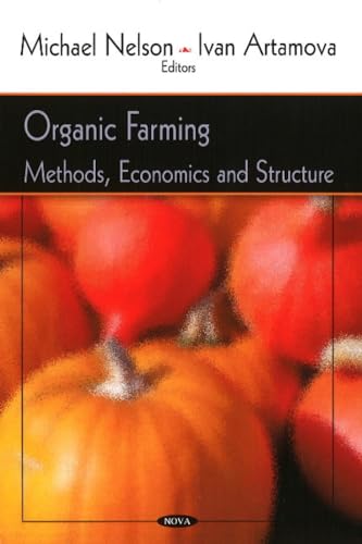 Organic Farming: Methods, Economics and Structure