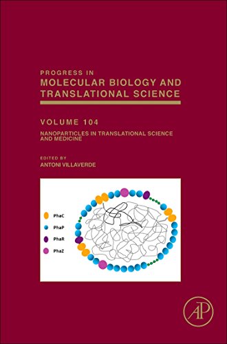 Nanoparticles in Translational Science and Medicine (Volume 104) (Progress in Molecular Biology and Translational Science, Volume 104)