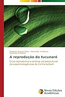 A Reproducao Do Tucunare 3639746910 Book Cover