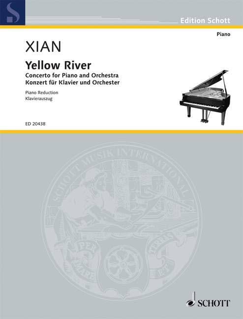 Yellow river (Fleuve jaune): Concerto pour piano - Arrangement pour deux pianos (dont partie solo pour le concert) Base sur la cantate "Yellow river" ... and large orchestra. Reduction pour piano.