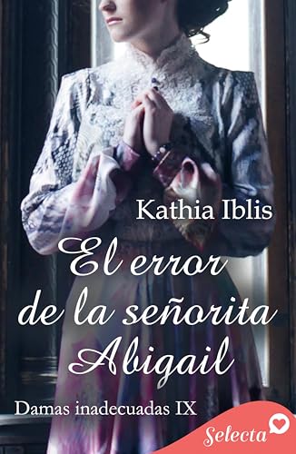 El error de la señorita Abigail (Damas inadecuadas 9)
