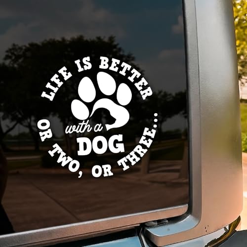 Life Is Better With A Dog Car Decal, Funny Dog Paws, Dog Lover, Cute Animal, Pet Meme Decals, Vinyl Waterproof 8 inch Bumper Sticker for Trucks Window, Car Accessories Decorations Gifts for Friend Mom