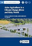  Asian Agriculture in a Climate Change-driven and Risky World