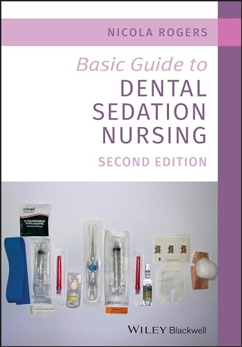 Basic Guide to Dental Sedation Nursing (Basic Guide Dentistry Ser...