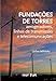 Funda&Atilde;&sect;&Atilde;&micro;es de Torres: Aerogeradores, Linhas de Transmiss&Atilde;&pound;o e Telecomunica&Atilde;&sect;&Atilde;&micro;es