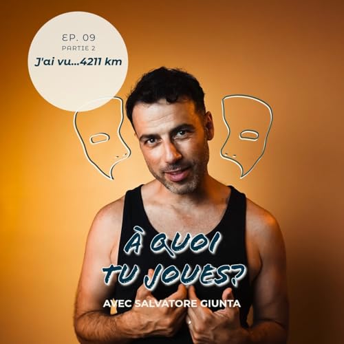 Ep 09 (partie 2) - J'ai vu 4211 km