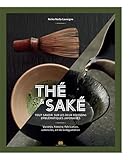 Thé & saké: Tout savoir sur les deux boissons emblématiques japonaises