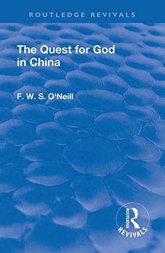 Revival: The Quest for God in China (1925) (Routledge Revivals)      1st Edition, Kindle Edition