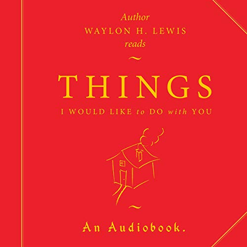 Things I Would Like to Do with You by Waylon H. Lewis episode artwork