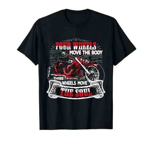 Drôle Trois Roues Font Bouger l'Âme Triker Moto Trike T-Shirt
