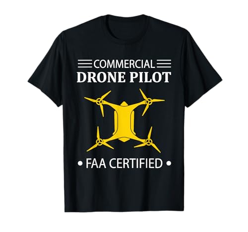 FAA Licensed & FAA Certified Commercial Drone Pilot T-Shirt