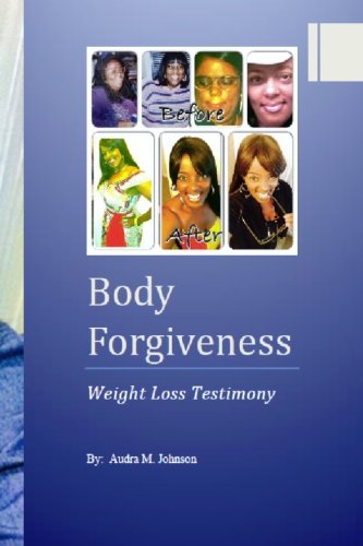 Body Forgiveness: Health and Wellness