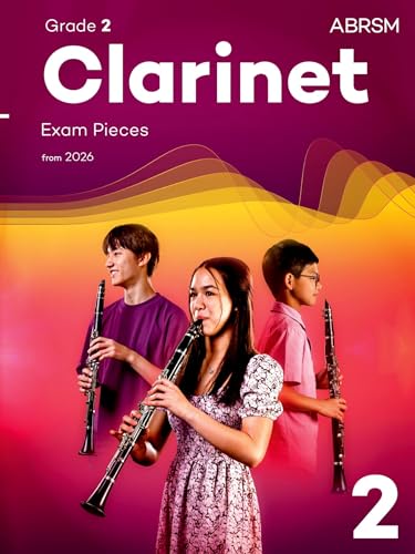 Clarinet Exam Pieces from 2026, ABRSM Grade 2: Selected from the syllabus from 2026. Clarinet Part & Piano Accompaniment (ABRSM Exam Pieces)