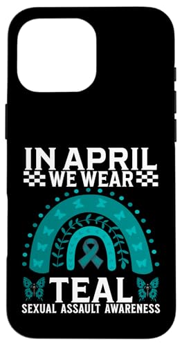 In April We Wear Teal Sexual Assault Awareness Gifts Women �X�}�z�P�[�X iPhone 16 Pro Max �p