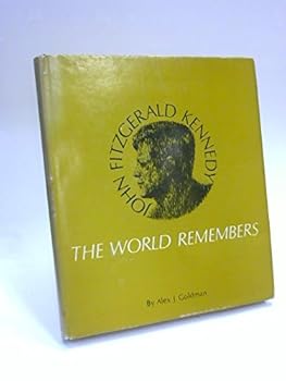 Hardcover John Fitzgerald Kennedy: The World Remembers Book