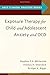 Exposure Therapy for Child and Adolescent Anxiety and OCD (ABCT Clinical Practice Series)